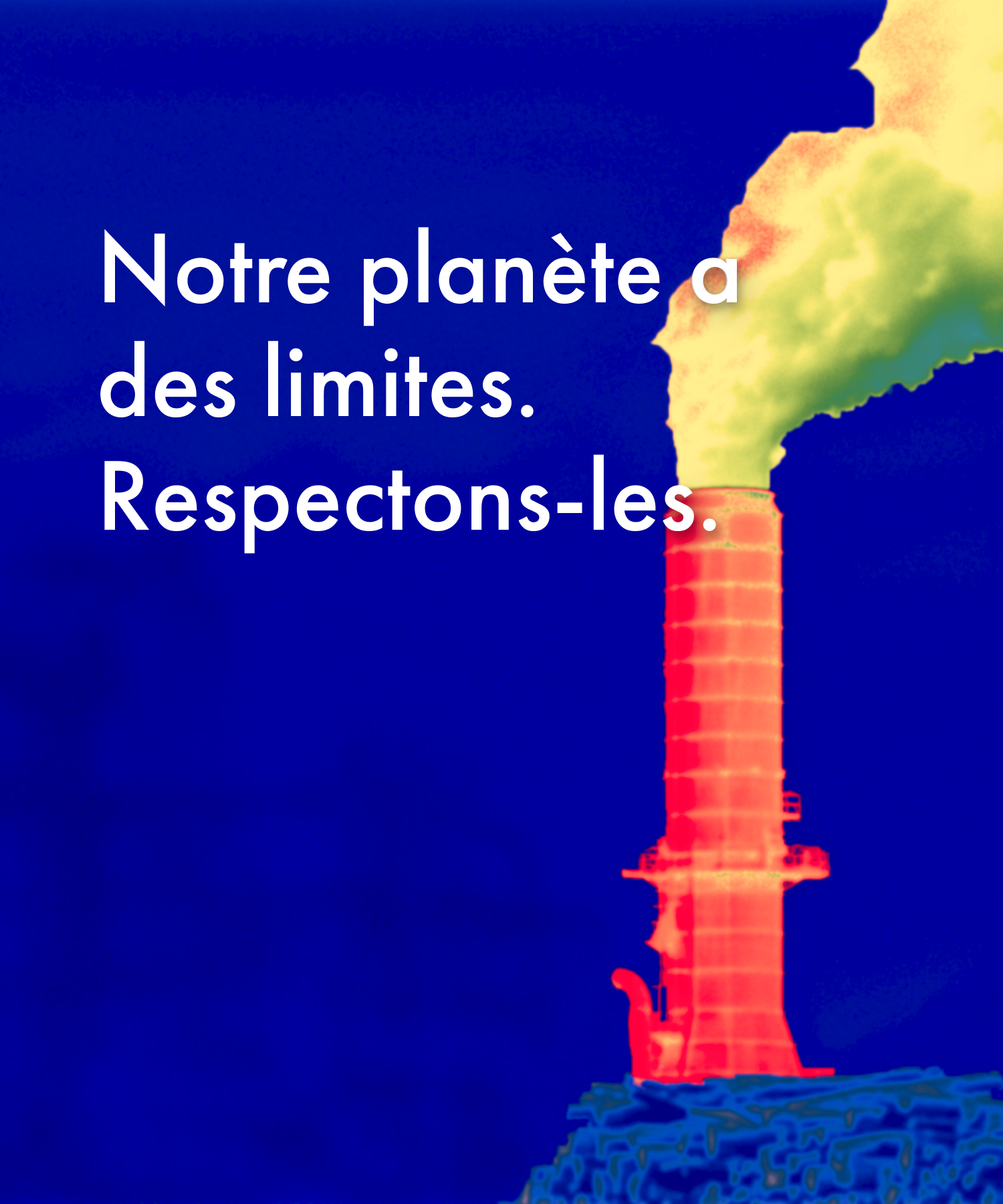 Unser Planet hat Grenzen, sprengen wir sie nicht.